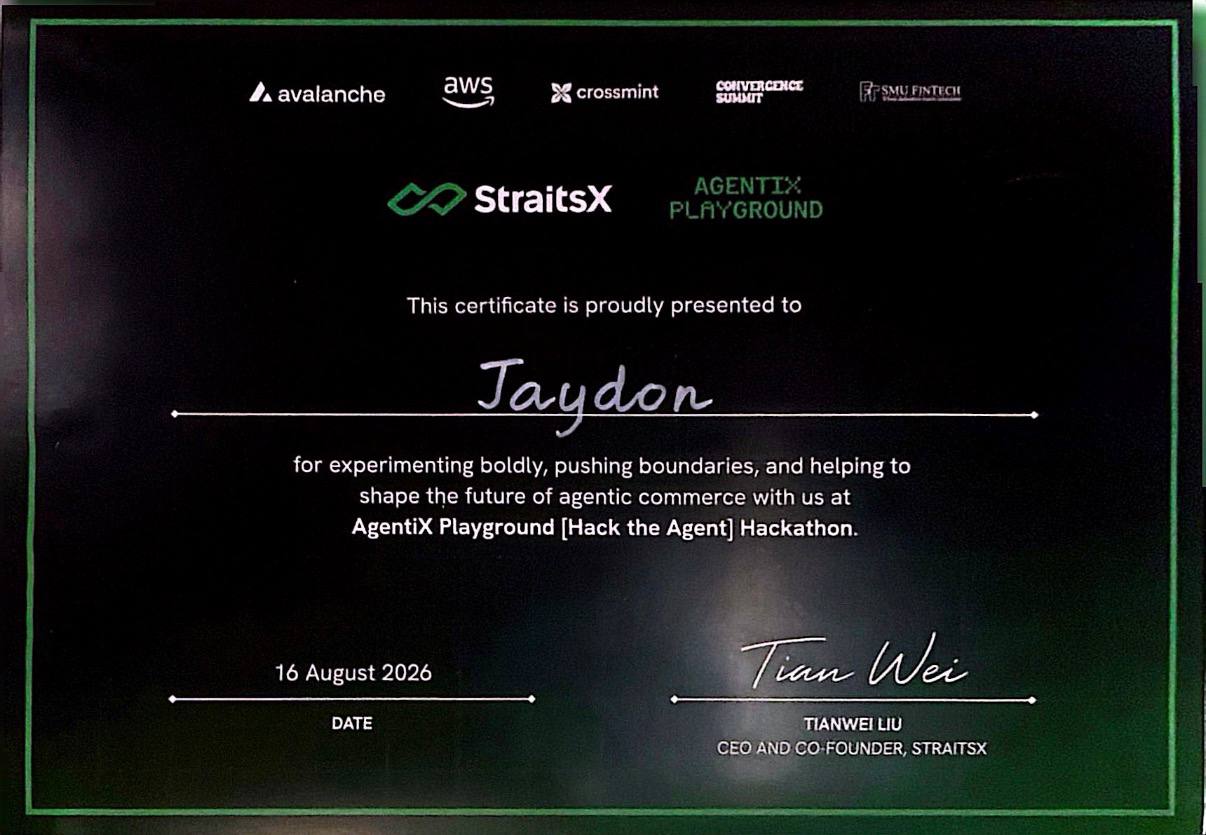 Certificate presented to Jaydon for the StraitsX AgentiX Playground Hack the Agent hackathon